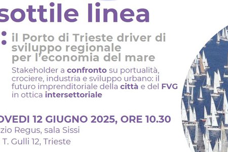 Evento "La sottile linea blu: il Porto di Trieste driver di sviluppo regionale per l'economia del mare" | 12 giugno 2025